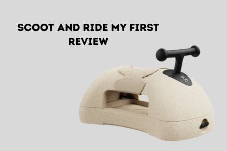 Scoot and Ride My First review